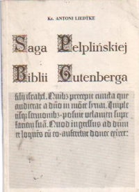 Saga Pelplińskiej Biblii Gutenberga - Antoni Liedtke