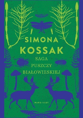 Saga Puszczy Białowieskiej - Simona Kossak