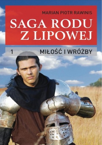 Saga rodu z Lipowej - tom 1 - Piotr Rawinis Marian