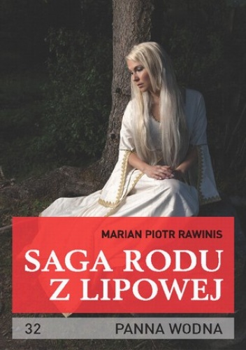 Saga rodu z Lipowej - tom 32 - Piotr Rawinis Marian