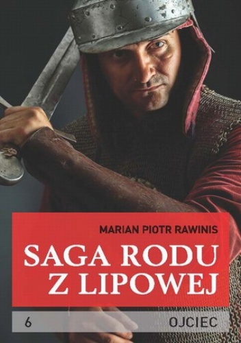 Saga rodu z Lipowej - tom 6 - Piotr Rawinis Marian
