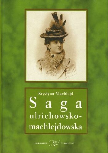 Saga urlichowsko-machlejdowska - Krystyna Machlejd
