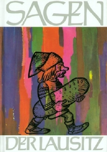 Sagen der Lausitz - Erich Schneider, Martin Nowak-Neumann