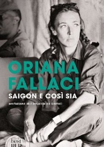 Saigon e così sia - Oriana Fallaci