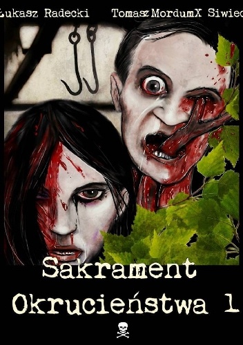 Sakrament okrucieństwa cz. 1 - Łukasz Radecki, Tomasz Siwiec