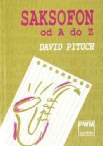 Saksofon od A do Z - Pituch David