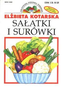 Sałatki i surówki - Elżbieta Kotarska