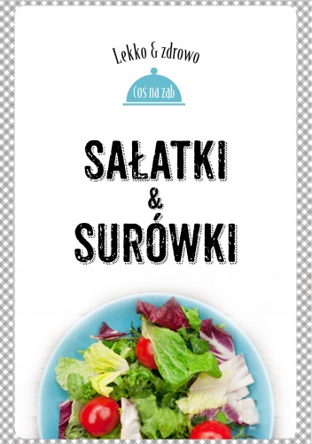 Sałatki i surówki - Marta Dobrowolska-Kierył
