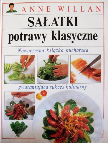 Sałatki potrawy klasyczne - Anne Willan