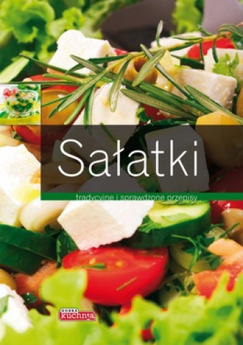 Sałatki. Tradycyjne i sprawdzone przepisy - Andrzej Fiedoruk, Grzegorz Drużbański