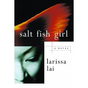 Salt Fish Girl - Larissa Lai