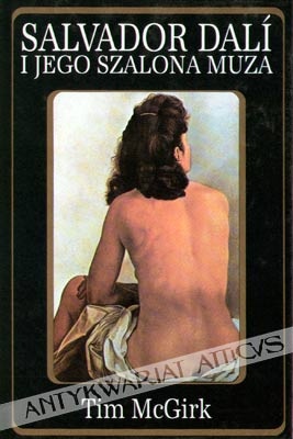 Salvador Dali i jego szalona muza - Tim McGirk