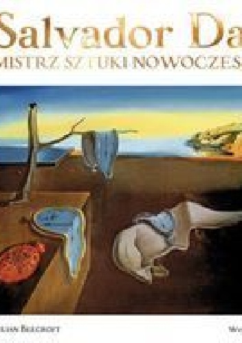 SALVADOR DALI. MISTRZ SZTUKI NOWOCZESNEJ - Julian Beecroft