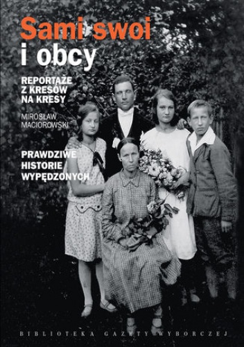 Sami swoi i obcy - Mirosław Maciorowski