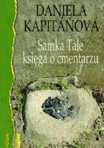 Samka Tale księga o cmentarzu - Daniela Kapitáňowá