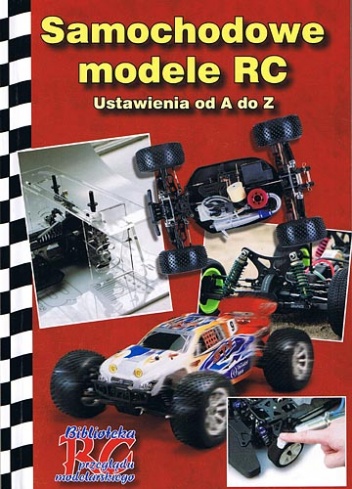 Samochodowe modele RC. Ustawienia od A do Z. - autor nieznany