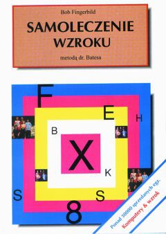 Samoleczenie wzroku metodą dr. Batesa - Bob Fingerbild
