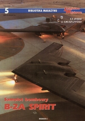 Samolot bombowy B-2A Spirit - Jerzy Gruszczyński,  E.F. Rybak