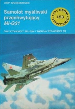 Samolot myśliwski przechwytujacy MiG-31 - Jerzy Grzegorzewski