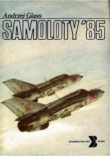 Samoloty '85 - Andrzej Glass