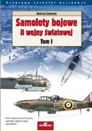 Samoloty bojowe II wojny światowej - Andrzej Zasieczny
