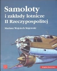 Samoloty i zakłady Lotnicze II Rzeczpospolitej - Mariusz Wojciech Majewski