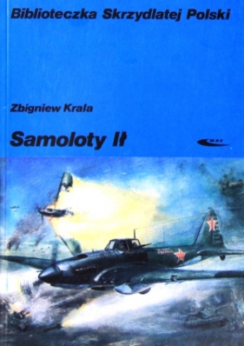 Samoloty Ił - Zbigniew Jan Krala