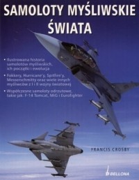 Samoloty myśliwskie świata - Francis Crosby