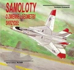 Samoloty o zmiennej geometrii skrzydeł - Ireneusz Kramarski