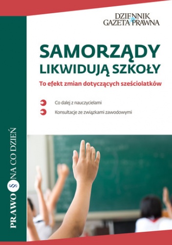 Samorządy likwidują szkoły - Jaworski Leszek, Radwan Artur