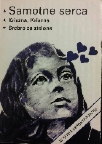 Samotne serca. Kriszna, Kriszna. Srebro za zielone