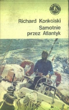 Samotnie przez Atlantyk - Richard Konkolski