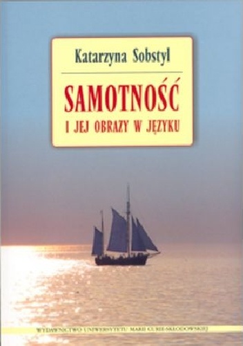 Samotność i jej obrazy w języku - Katarzyna Sobstyl