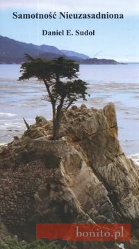 Samotność nieuzasadniona - Daniel E. Sudoł