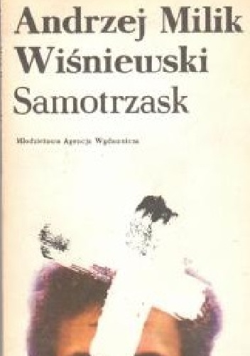 Samotrzask - Andrzej Milik Wiśniewski
