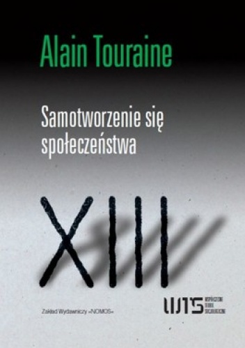 Samotworzenie się społeczeństwa - Alain Touraine