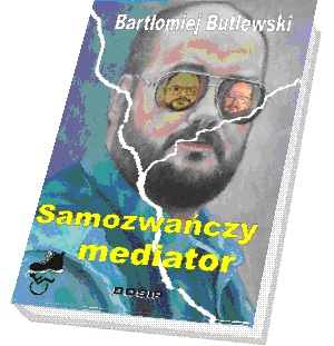 Samozwańczy mediator - Bartłomiej Butlewski