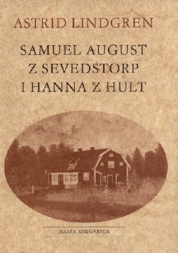 Samuel August z Sevedstorp i Hanna z Hult - Astrid Lindgren