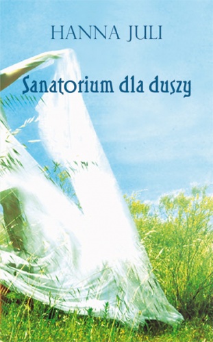 Sanatorium dla duszy - Hanna Juli