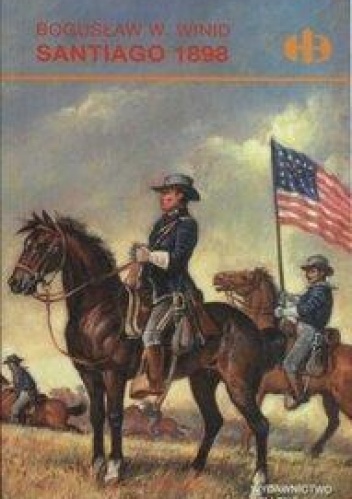 Santiago 1898 - Bogusław W. Winid