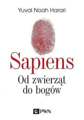 Sapiens. Od zwierząt do bogów - Yuval Noah Harari