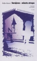 Sarajewo - miasto atrapa - Željko Vuković