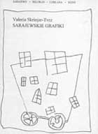 Sarajewskie grafiki - Valeria Skrinjar-Tvrz