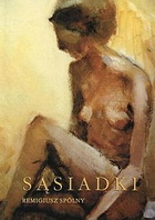 Sąsiadki - Remigiusz Spólny