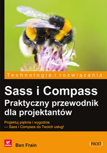Sass i Compass. Praktyczny przewodnik dla projektantów - Ben Frain