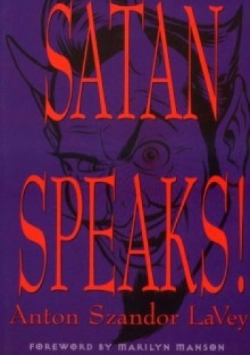 Satan speaks! - Anton Szandor LaVey