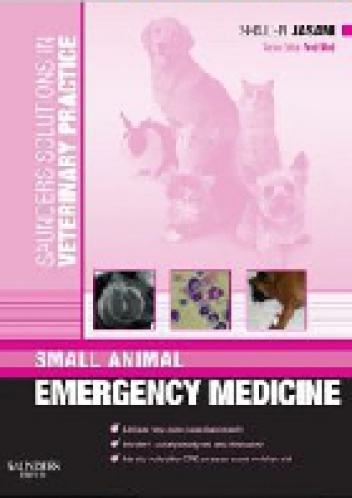 Saunders Solutions in Veterinary Practice: Small Animal Emergency Medicine - Shailen Jasani