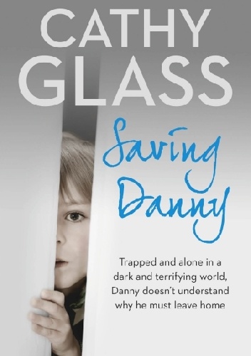 Saving Danny - Cathy Glass
