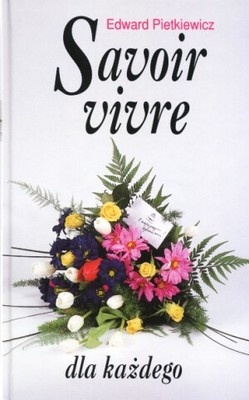 Savoir vivre dla każdego - Edward Pietkiewicz