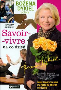 Savoir vivre na co dzień - Agnieszka Sakowicz